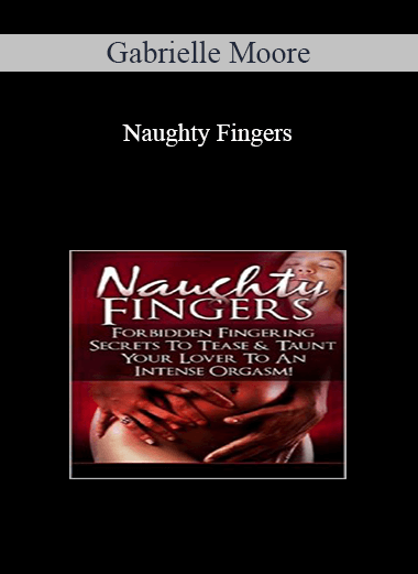 Gabrielle Moore – Naughty Fingers