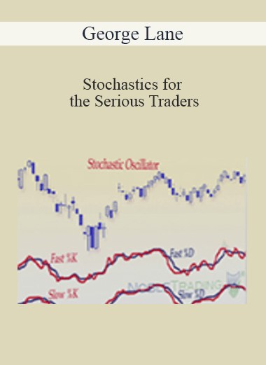 George Lane – Stochastics for the Serious Traders