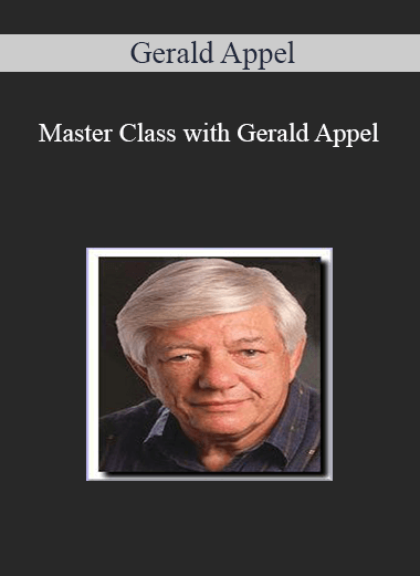 Gerald Appel – Master Class with Gerald Appel