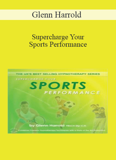 Glenn Harrold – Supercharge Your Sports Performance