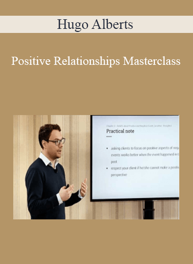 Hugo Alberts - Positive Relationships Masterclass