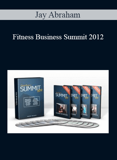 Jay Abraham - Fitness Business Summit 2012