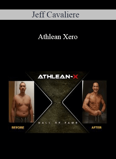 Jeff Cavaliere – Athlean Xero