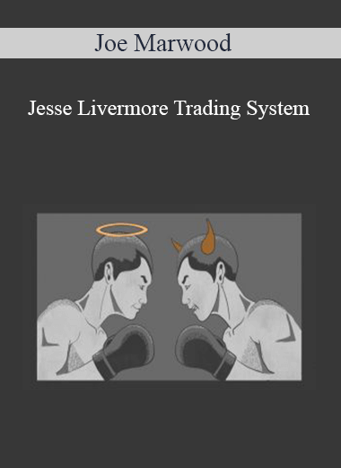 Joe Marwood - Jesse Livermore Trading System