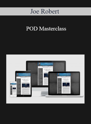 Joe Robert – POD Masterclass