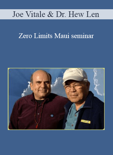 Joe Vitale & Dr. Hew Len - Zero Limits Maui seminar