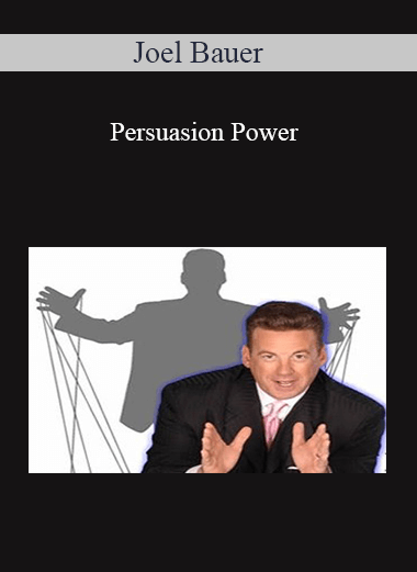 Joel Bauer – Persuasion Power