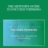 John C. Maxwell – THE MENTOR'S GUIDE TO FOCUSED THINKING