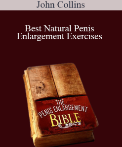 John Collins - Best Natural Penis Enlargement Exercises