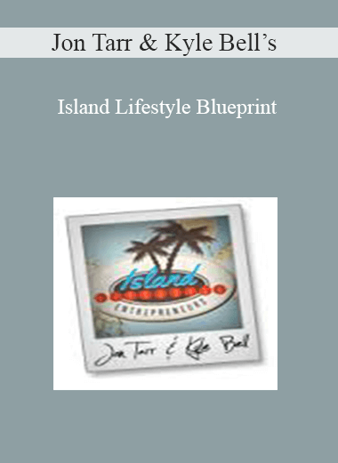 Jon Tarr & Kyle Bell’s – Island Lifestyle Blueprint