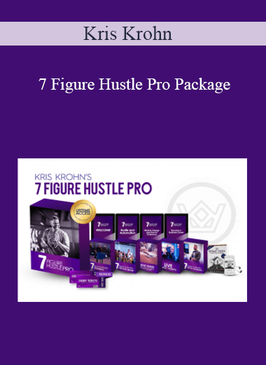 Kris Krohn - 7 Figure Hustle Pro Package