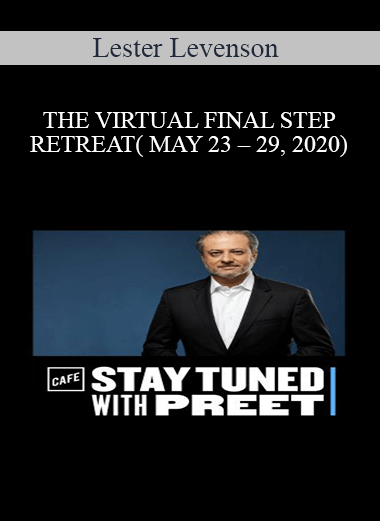 Lester Levenson - THE VIRTUAL FINAL STEP RETREAT( MAY 23 – 29, 2020)