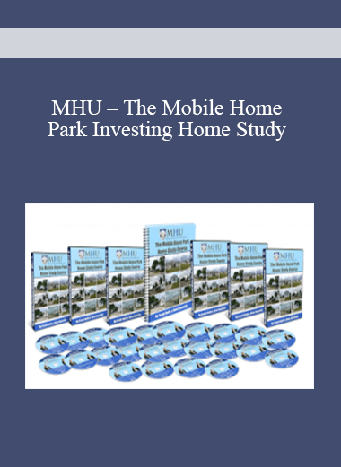 MHU – The Mobile Home Park Investing Home Study Course Bundle 1 & 2