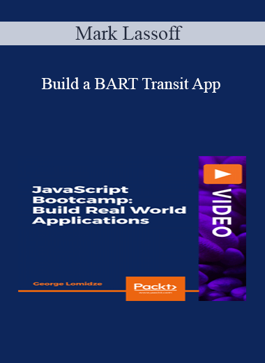 Mark Lassoff - Build a BART Transit App