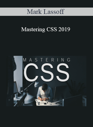 Mark Lassoff - Mastering CSS 2019