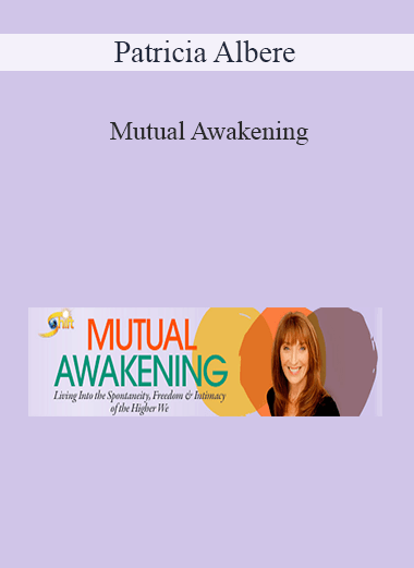 Patricia Albere – Mutual Awakening