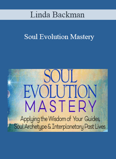Linda Backman - Soul Evolution Mastery