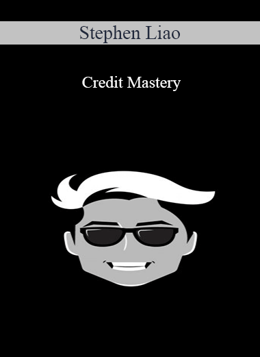 Stephen Liao - Credit Mastery