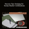Success Tips Training for Scrum Master Certifications