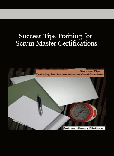 Success Tips Training for Scrum Master Certifications