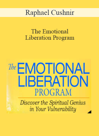 Raphael Cushnir - The Emotional Liberation Program