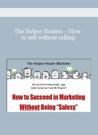 The Helper Healers – How to sell without selling