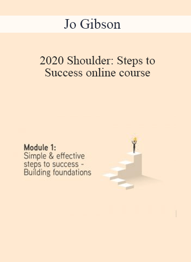 Jo Gibson - 2020 Shoulder: Steps to Success online course