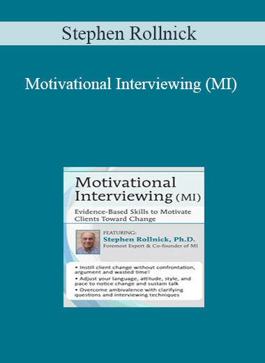 Motivational Interviewing (MI): Evidence-Based Skills to Motivate Clients Toward Change - Stephen Rollnick