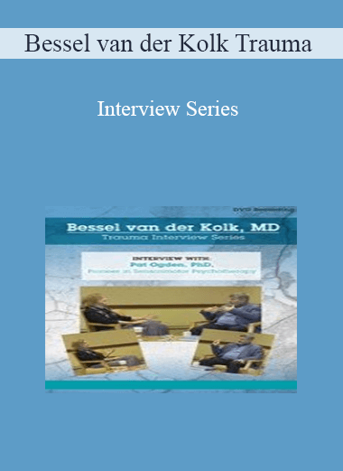 Bessel van der Kolk Trauma Interview Series: Pat Ogden, Ph.D., Pioneer in Sensorimotor PsychEverything Elseapy - Bessel Van der Kolk & Pat Ogden