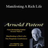 Arnold Patent - Manifesting A Rich Life