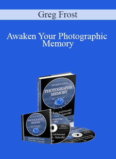 Greg Frost - Awaken Your Photographic Memory