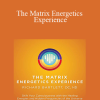 Richard Bartlett - The Matrix Energetics Experience
