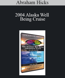 Abraham Hicks - 2004 Alaska Well Being Cruise