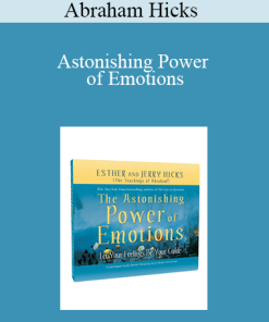 Abraham Hicks - Astonishing Power of Emotions