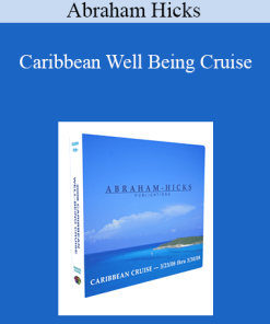 Abraham Hicks - Caribbean Well Being Cruise