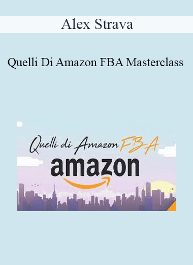 Alex Strava - Quelli Di Amazon FBA Masterclass