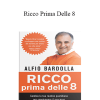 Alfio Bardolla - Ricco Prima Delle 8
