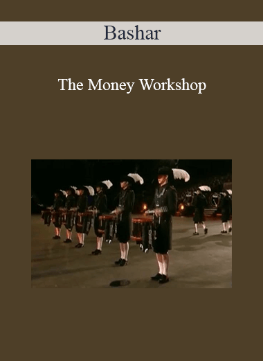 Bashar - The Money Workshop