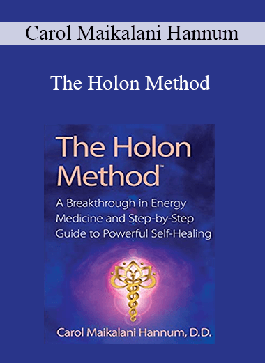 Carol Maikalani Hannum - The Holon Method