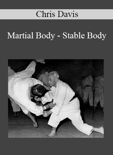 Chris Davis - Martial Body - Stable Body