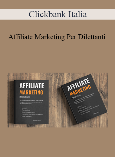 Clickbank Italia - Affiliate Marketing Per Dilettanti