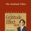 John Demartini - The Gratitude Effect