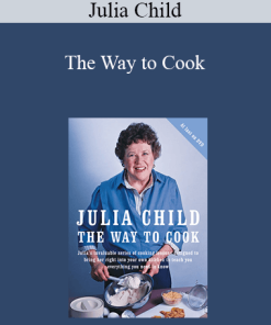 Julia Child - The Way to Cook