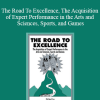 K. Anders Ericsson - The Road To Excellence