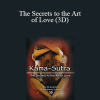 Kama Sutra - The Secrets to the Art of Love (3D)