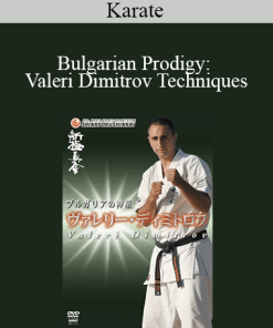 Karate - Bulgarian Prodigy: Valeri Dimitrov Techniques