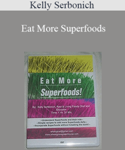 Kelly Serbonich - Eat More Superfoods
