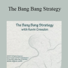 Kevin Creedon - The Bang Bang Strategy