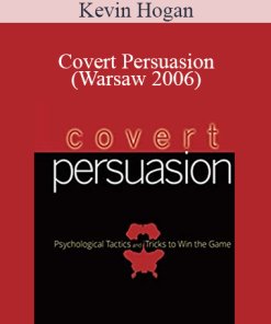 Kevin Hogan - Covert Persuasion (Warsaw 2006)