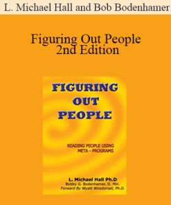 L. Michael Hall and Bob Bodenhamer - Figuring Out People - 2nd Edition